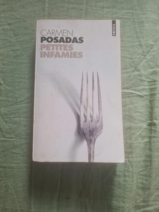 Petites infamies , Carmen Posadas