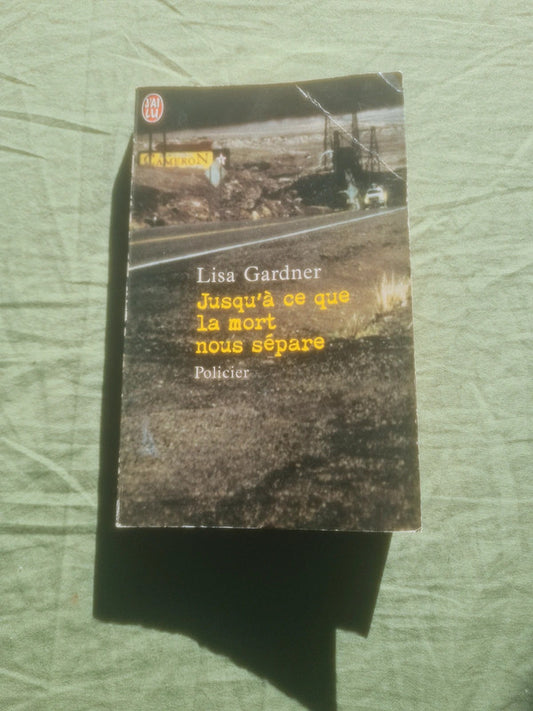 Jusqu'à ce que la mort nous sépare, Lisa Gardner