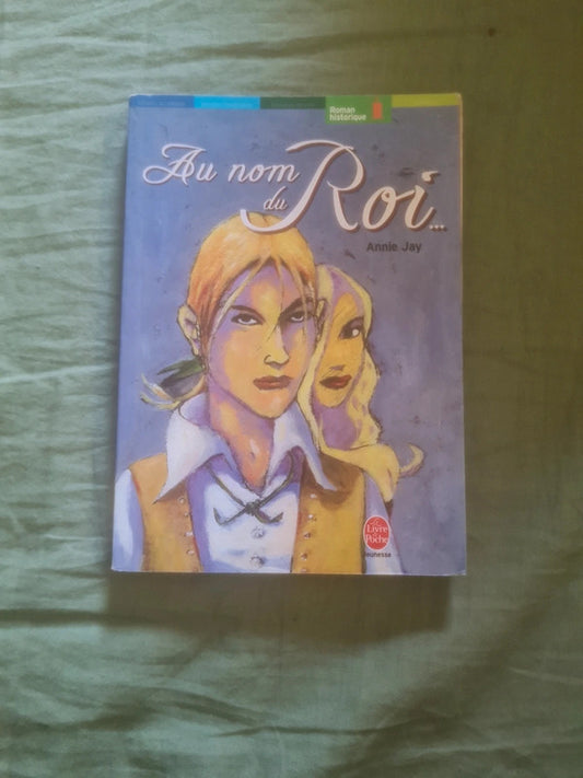 Au nom du roi , Annie Jay