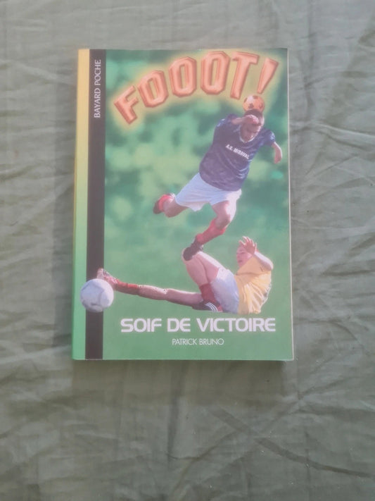 Fooot, soif de Victoire , Patrick Bruno