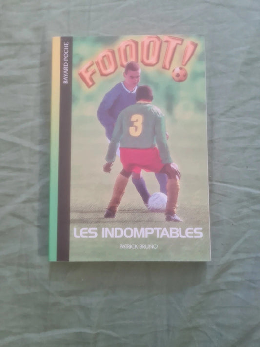 Fooot, les indomptables , Patrick Bruno