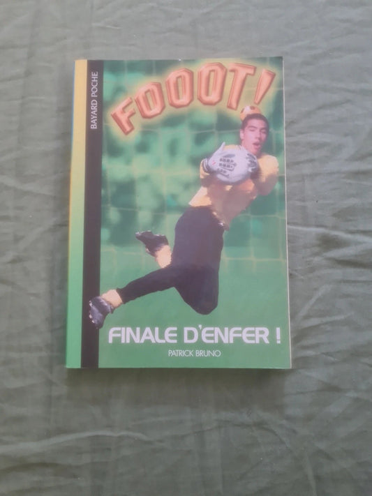 Fooot, Final d'enfer , Patrick Bruno