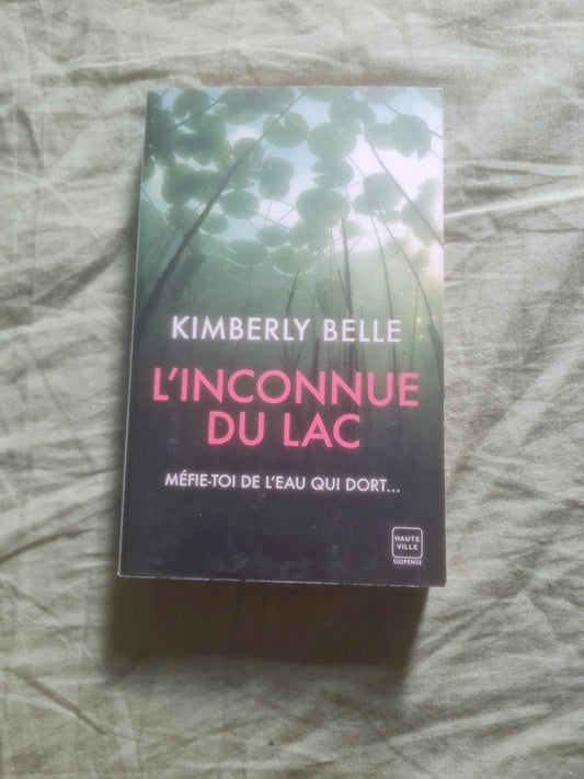 L'inconnu du Lac , Kimberly Belle , méfie toi de l'eau qui dort