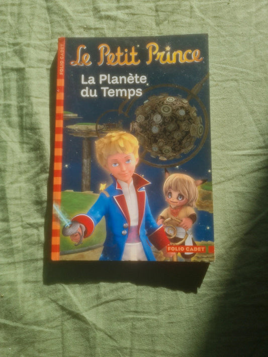 Le petit prince, la planète du temps