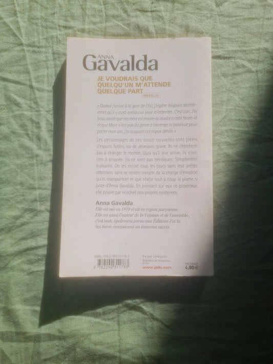 Je voudrais que quelqu'un m'attende quelque part,  Anna Gavalda