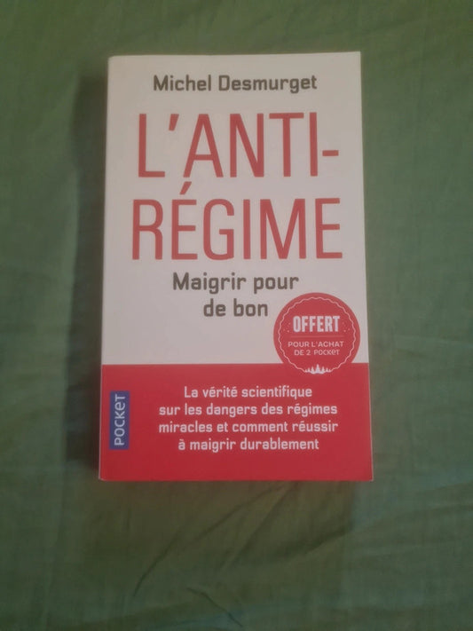 L'anti régime maigrir pour de bon, Michel Desmurget