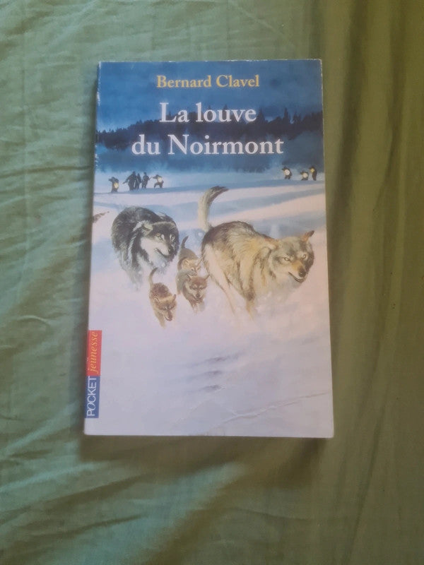 La louve du Noirmont , Bernard Clavel