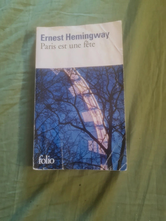 Paris est une fête,  Ernest Hemingway