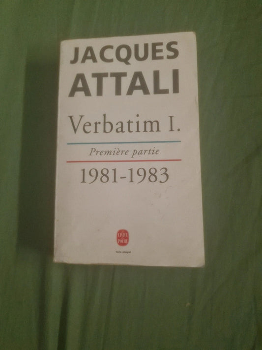 Verbatim 1 première partie 1981-1983 , Jacques Attali