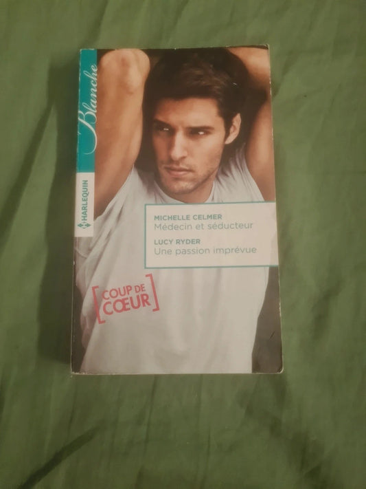 Médecin et séducteur,  Michelle Celmer,  une passion imprévu , Lucy Ryder