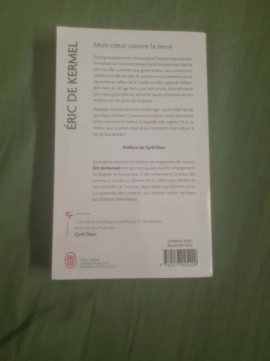 Mon cœur contre la terre , Éric de Kermel