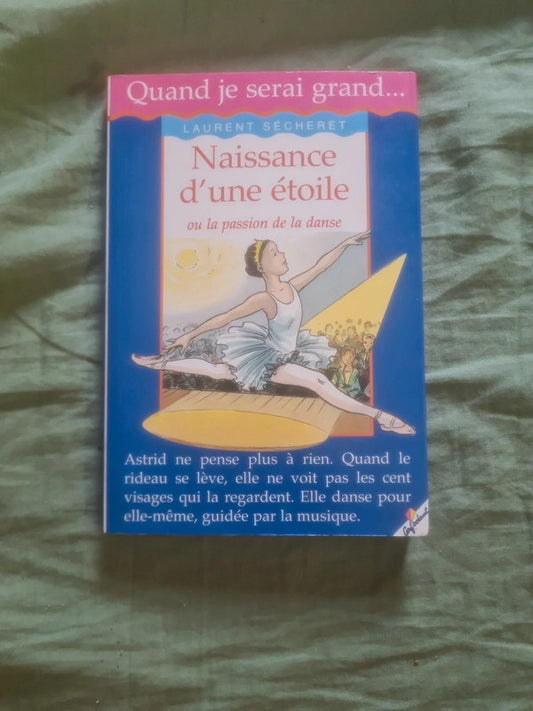 Naissance d'une étoile ou la passion de la danse, Laurent Sécheret