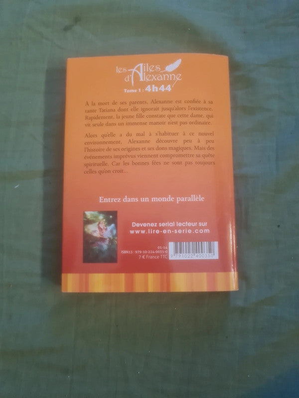 Les Ailes D'alexanne Tome 1 : 4h44 , Anne Robillard