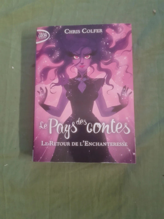 Le pays des contes , Le retour de l'enchantetesse , Chris Colfer