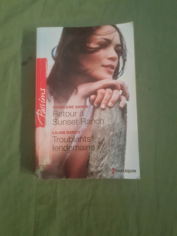 Retour à Sunset Ranch , Charlene Sands , Troublants lendemains , Lilian Darcy