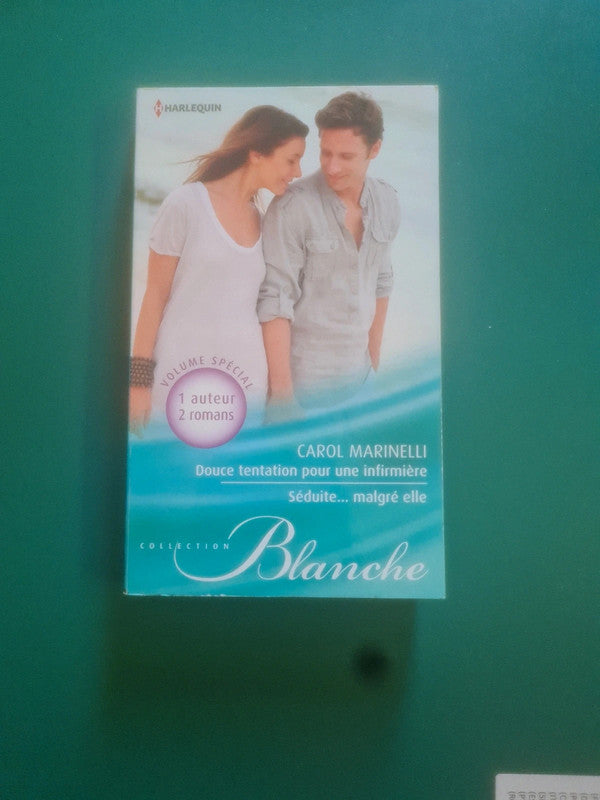 Douce tentation pour une infirmière et Séduite malgré elle , Carol Marinelli