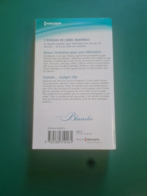 Douce tentation pour une infirmière et Séduite malgré elle , Carol Marinelli