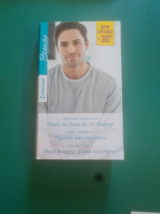 Dans les bras du Dr Bishop , Mélanie Milburne , Passion aux urgences , Amy Andrews