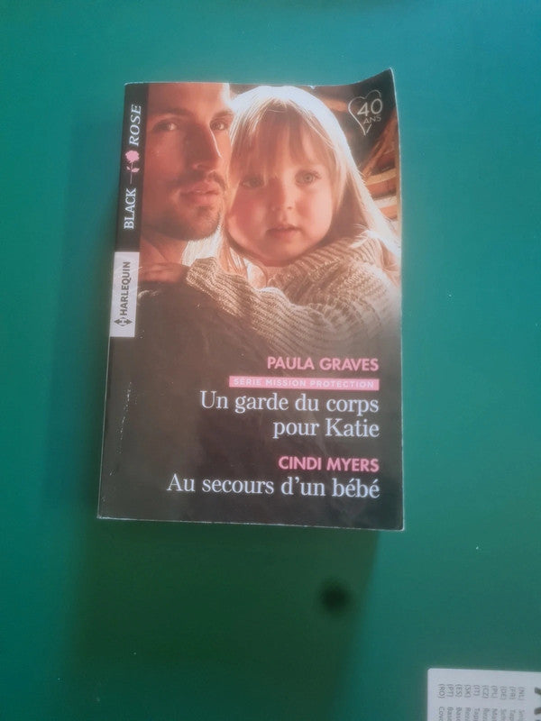 Un garde du corps pour Katie , Paula Graves , Au secours d'un bébé , Cindi Myers