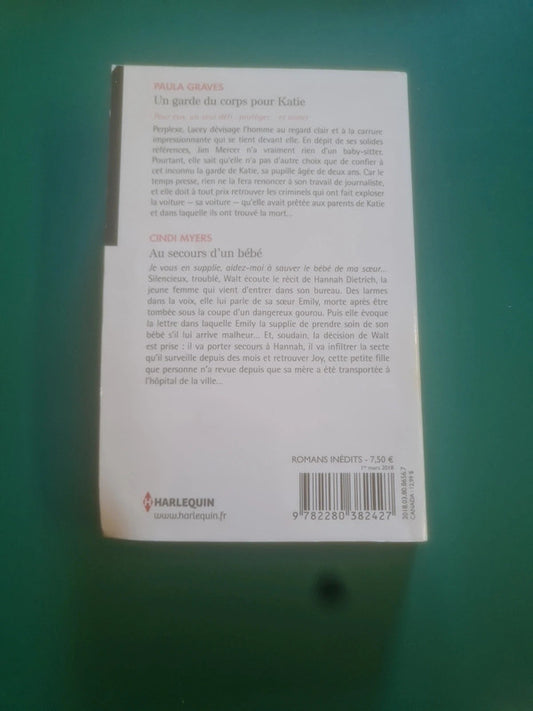Un garde du corps pour Katie , Paula Graves , Au secours d'un bébé , Cindi Myers