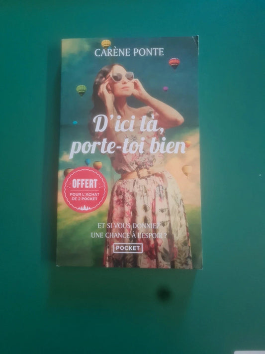 D'ici là, porte-toi bien , Carène Ponte