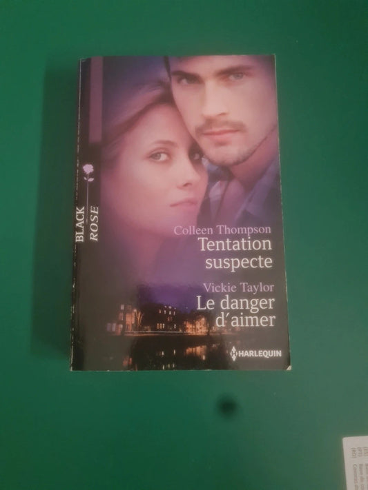 Tentation suspecte , Colleen Thompson , Le danger d'aimer , Vickie Taylor