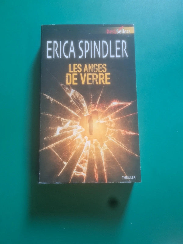 Les anges de verre , Erica Spindler