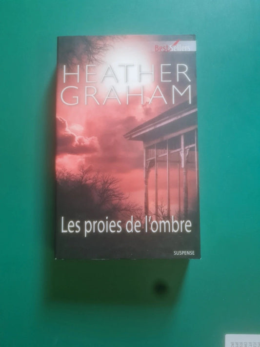 Les proies de l'ombre , Heather Graham