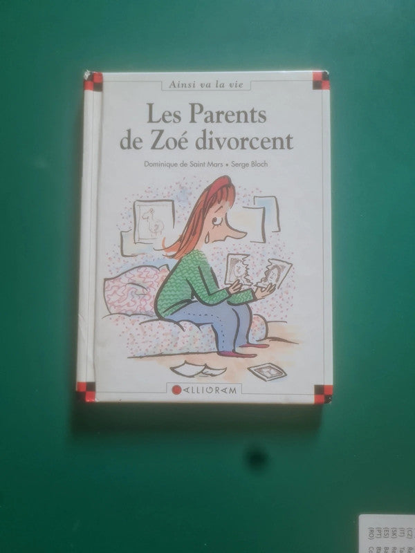 Les parents de Zoé divorcent , Dominique de Saint Mars , Serge Bloch