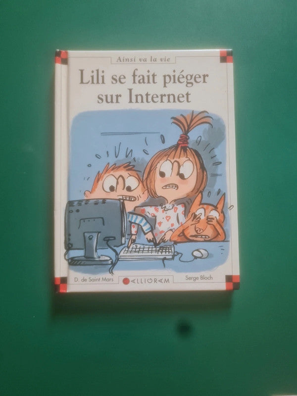 Lili se fait piéger sur internet, Dominique de Saint Mars , Serge Bloch