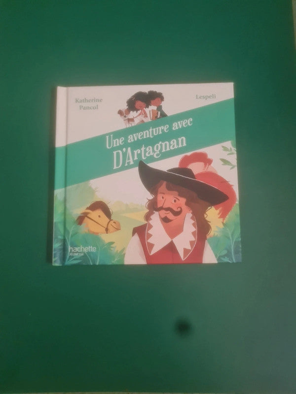 Une aventure avec D'Artagnan , Katherine Pancol , Lespeli