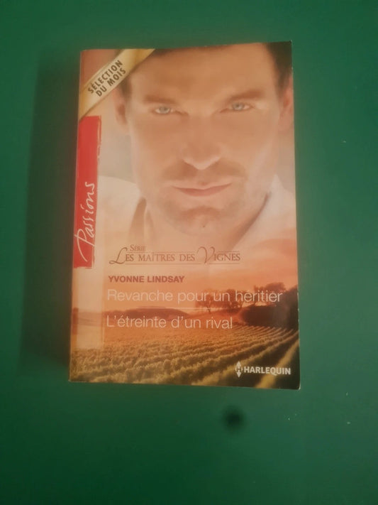 Revanche pour un héritier , Yvonne Lindsay , L'étreinte d'un rival