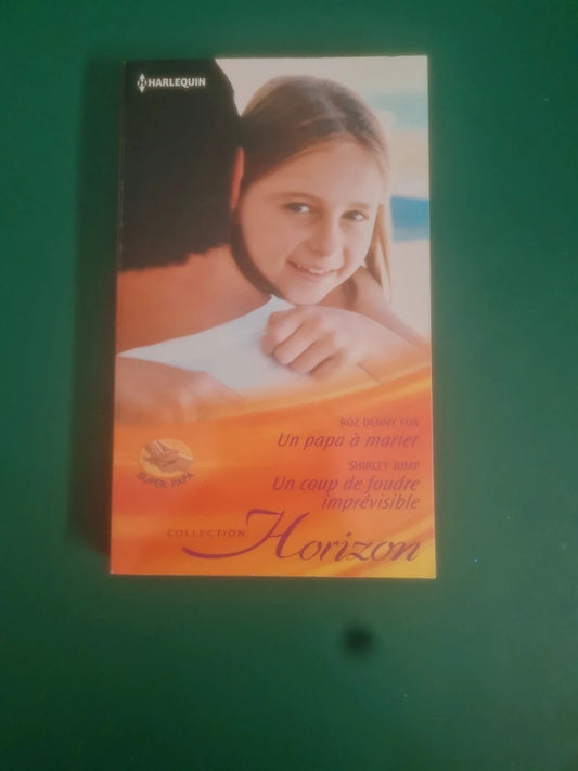 Un papa à marier , Roz Denny Fox , Un coup de foudre imprévisible , Shirley Jump