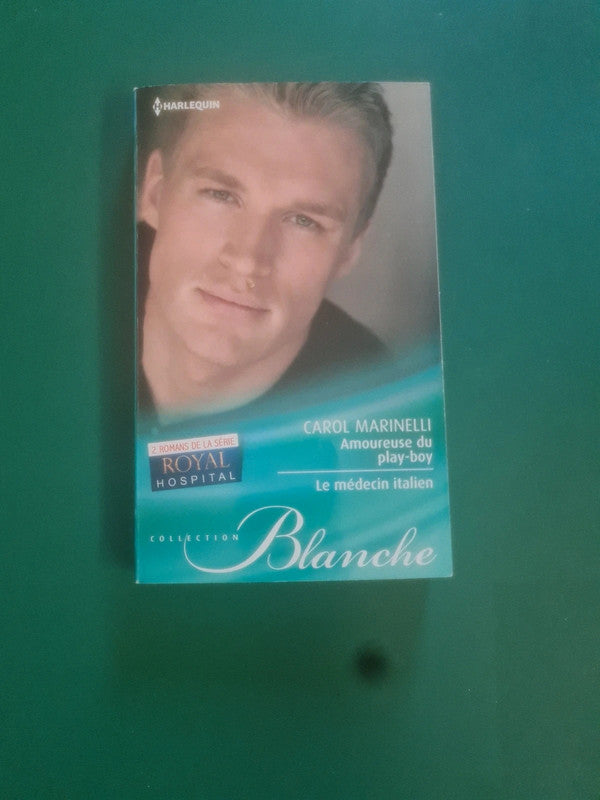 Amoureuse du play-boy , Le médecin italien , Carol Marinelli
