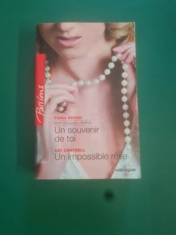 Un souvenir de toi , Fiona Brand , Un impossible rêve , Kat Cantrell