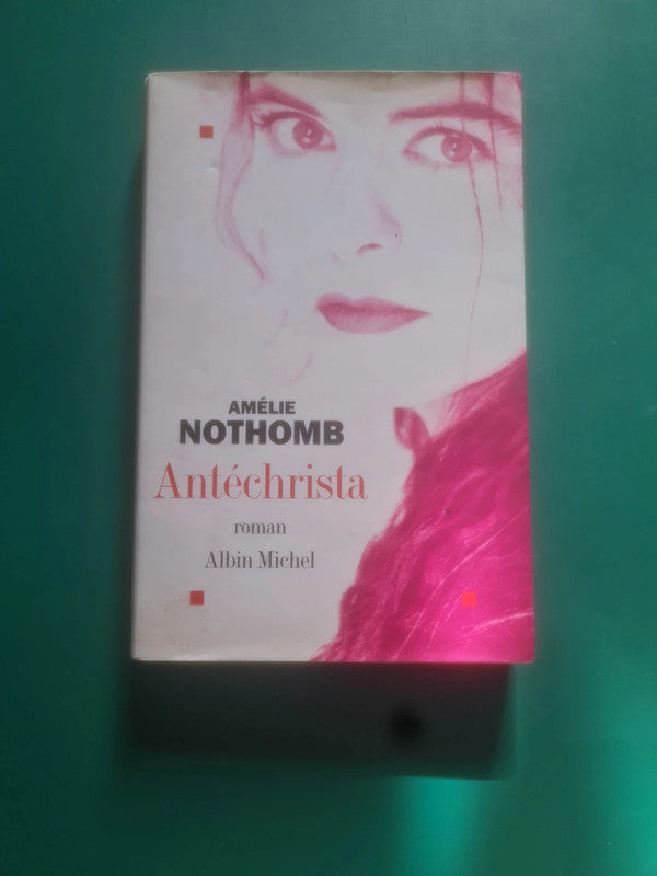 Antéchrista , Amélie Nothomb