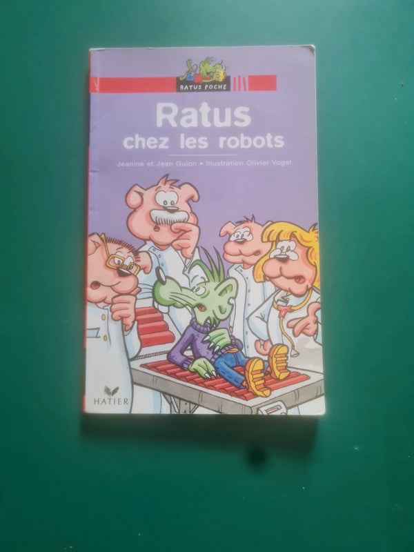 Ratus chez les robots , Jeanine et Jean Guion Illustration Oliver Vogel