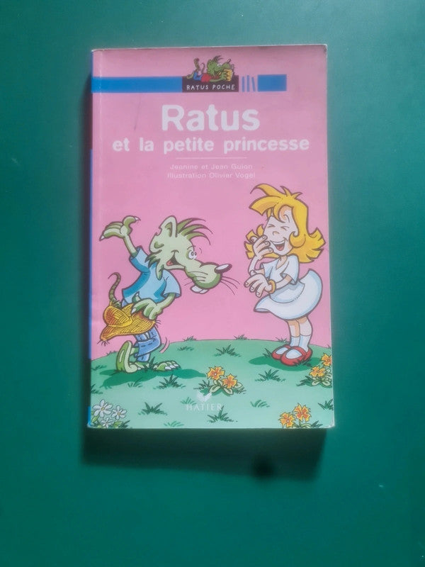 Ratus et la petite princesse , Jeanine et Jean Guion Illustration Oliver Vogel