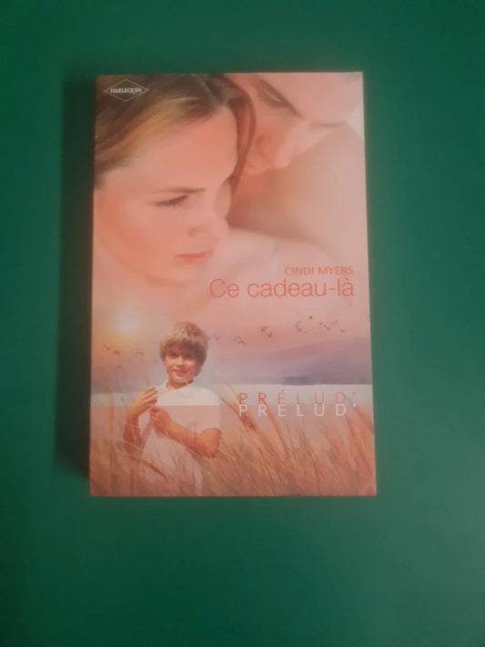 Ce cadeau-là , Cindi Myers