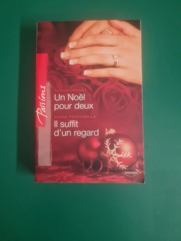 Un Noël pour deux , Susan Crosby , Il suffit d'un regard , Marie Ferrarella