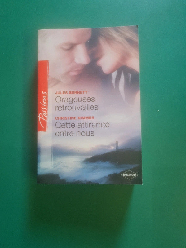 Orageuses retrouvailles , Jules Bennett, Cette attirance entre nous , Christine Rimmer