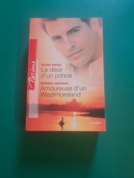 Le désir d'un prince , Olivia Gates , Amoureuse d'un Westmoreland , Brenda Jackson