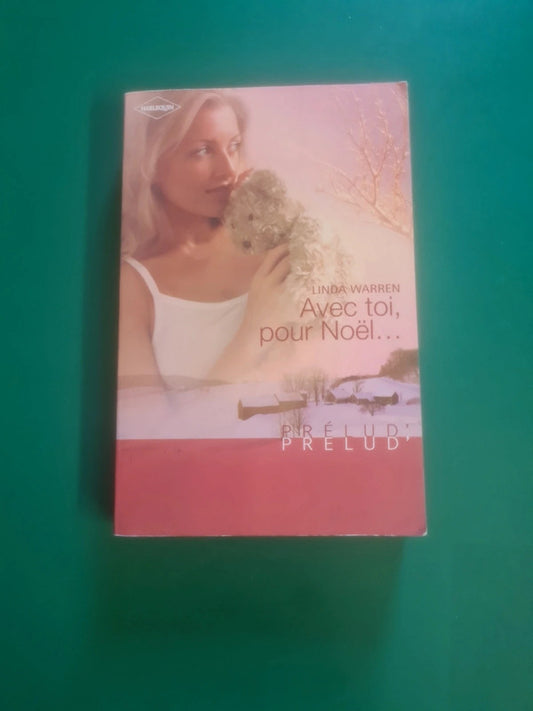 Avec toi, pour Noël. , Linda Warren