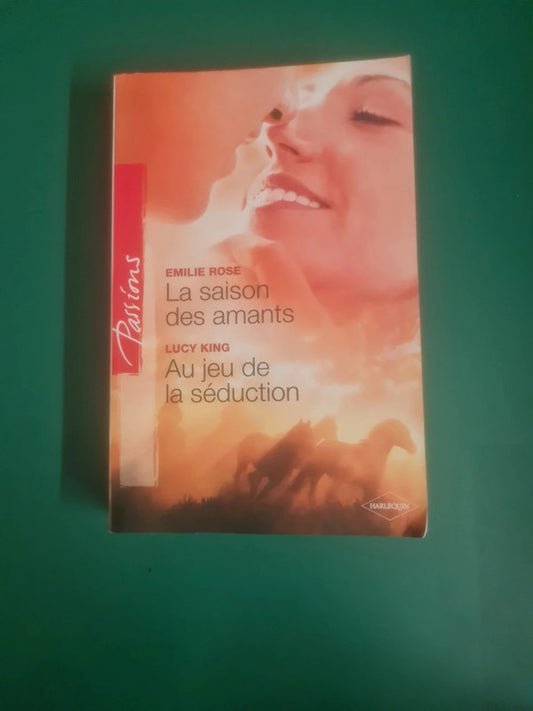 La saison des amants , Émilie Rose ,  Au jeu de la séduction , Lucy King