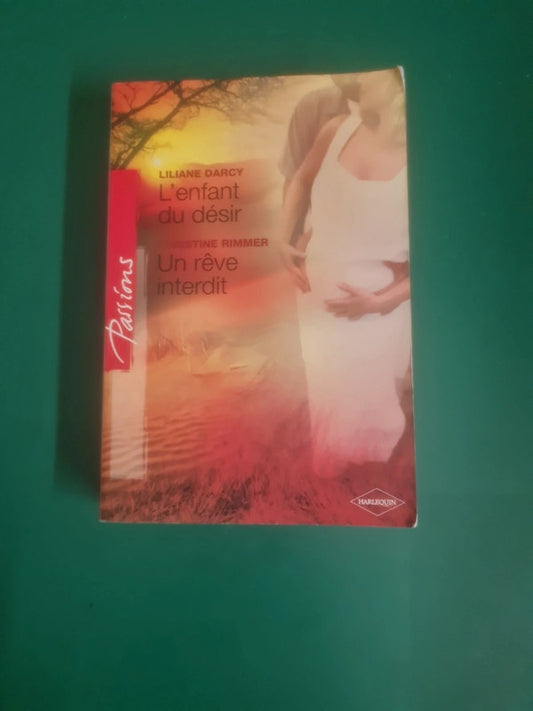 L'enfant du désir , Liliane Darcy , Un rêve interdit , Christine Rimmer