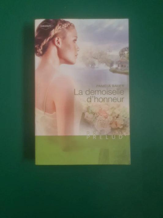 La demoiselle d'honneur , Pamela Bauer