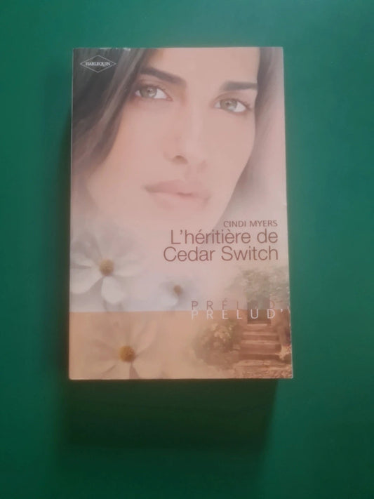 L'héritière de Cedar Switch , Cindi Myers