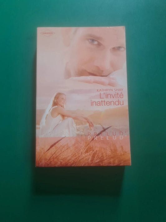 L'invité inattendu , Kathryn Shay