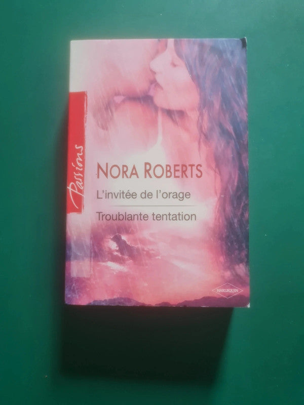 L'invitée de l'orage , Troublante tentation , Nora Roberts