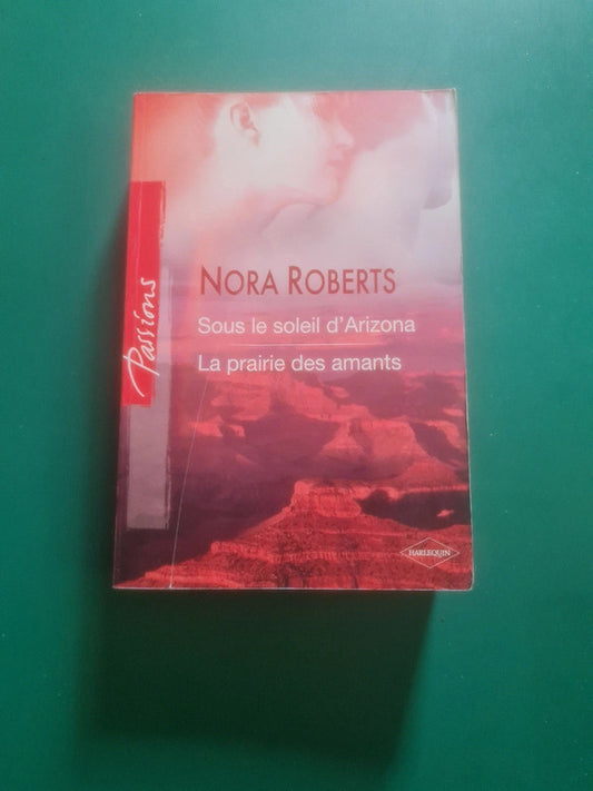 Sous le soleil d'Arizona , La prairie des amants , Nora Roberts